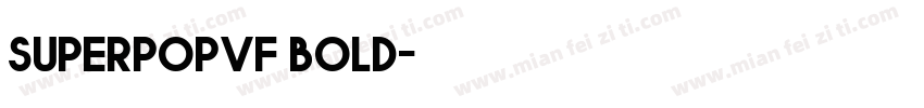 superpopvf bold字体转换